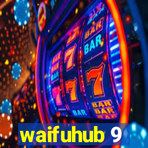 waifuhub 9